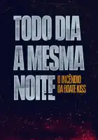  Пожар в клубе Kiss смотреть онлайн сериал 1 сезон 